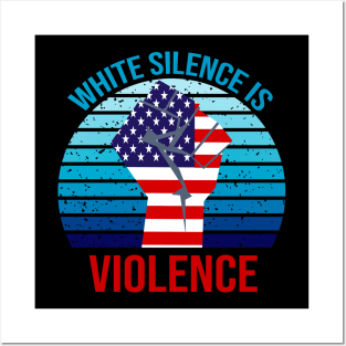 White Silence is Violence Posters and Art